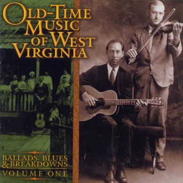 Old-Time Music of West Virginia Volume One by Various Artists - album cover