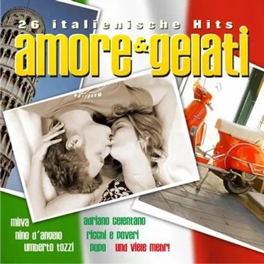 Amore & gelati: 26 italienische Hits by Various Artists - album cover