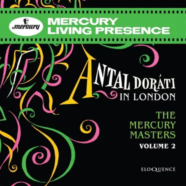 The Mercury Masters: Antal Dorati in London - Volume 2