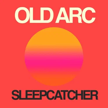 Sleepcatcher by Old Arc - album cover