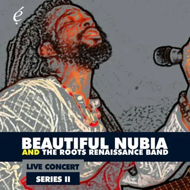 Live Concert Series II by Beautiful Nubia and the Roots Renaissance Band - album cover