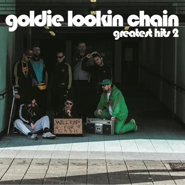 Greatest Hits 2 by Goldie Lookin Chain - album cover
