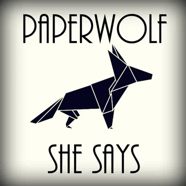 She Says by PaperWolf - album cover