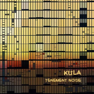 Tenement Noise by KULA - album cover