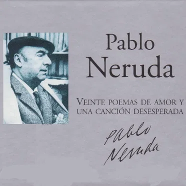 XX poemas de amor y una canción desesperada by Pablo Neruda - album cover