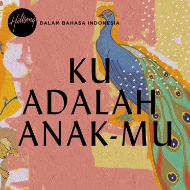 Ku Adalah Anak-Mu