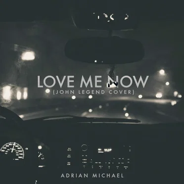 Love Me Now (John Legend Cover)