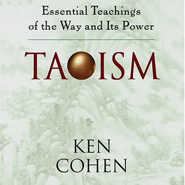 Taoism: Essential Teachings of the Way and Its Power by Ken Cohen - album cover