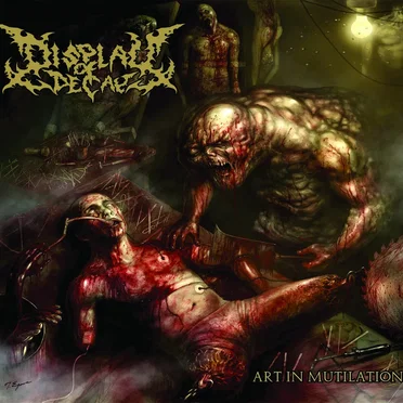 Art in Mutilation by Display of Decay - album cover