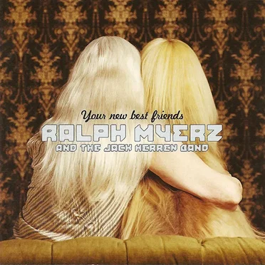 Your New Best Friends by Ralph Myerz and the Jack Herren Band - album cover