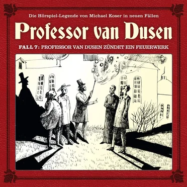 Professor van Dusen, Neuer Fall 07: Professor van Dusen zündet ein Feuerwerk by Michael Koser - album cover