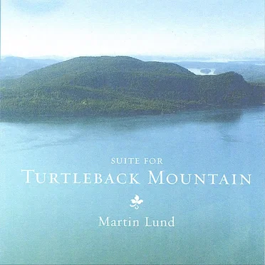 Suite for Turtleback Mountain by Martin Lund - album cover