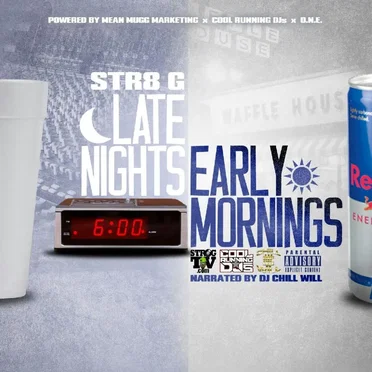Late Nighs, Early Mornings by Str8 G - album cover