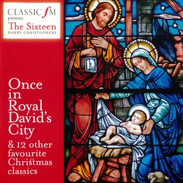 Classic FM Presents The Sixteen by Various Artists - album cover