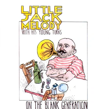 On the Blank Generation by Little Jack Melody and His Young Turks - album cover