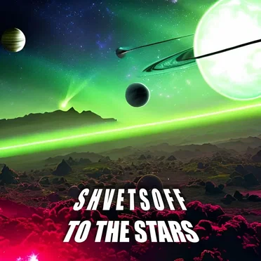 to the stars by S H V E T S O F F - album cover