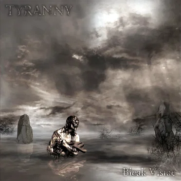 Bleak Vistae by Tyranny - album cover