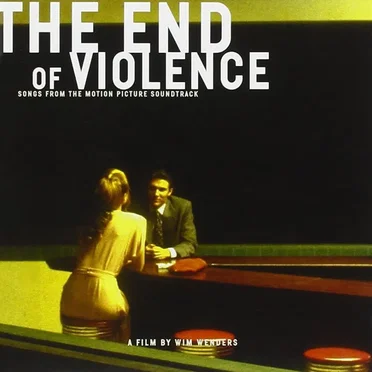 The End of Violence: Songs From the Motion Picture Soundtrack by Various Artists - album cover
