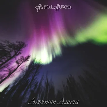 Aeternum Aurora by Astral Aurora - album cover