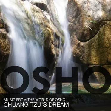 Chuang Tzu’s Dream by Music From the World of Osho - album cover