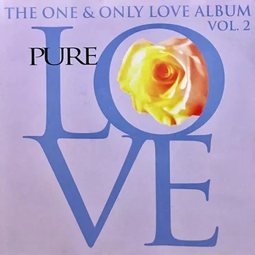 The One & Only Love Album: Pure Love, Volume 2 by Various Artists - album cover