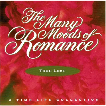 The Many Moods of Romance: True Love by Various Artists - album cover