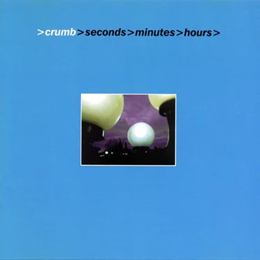Seconds Minutes Hours by Crumb - album cover