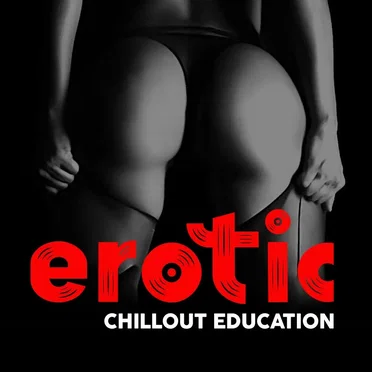 Erotic Chillout Education by Various Artists - album cover