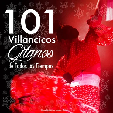 101 Villancicos Gitanos de Todos los Tiempos. Mix de Navidad por Rumbas y Flamenco by Various Artists - album cover