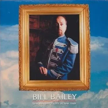 Bewilderness: Live in New York by Bill Bailey - album cover