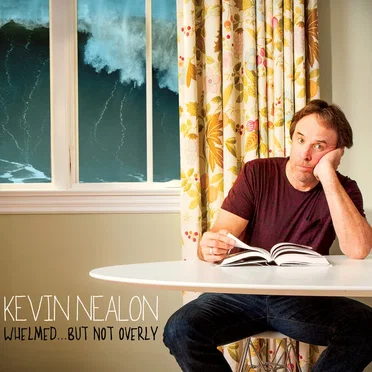 Whelmed…but Not Overly by Kevin Nealon - album cover