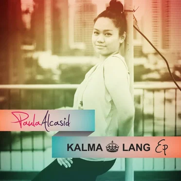 Kalma Lang by Paula Alcasid - album cover