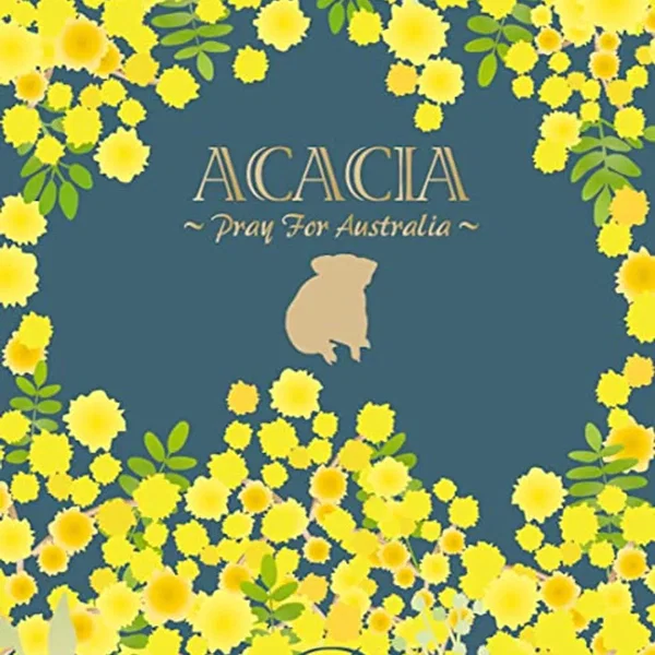 ACACIA ～Pray For Australia～