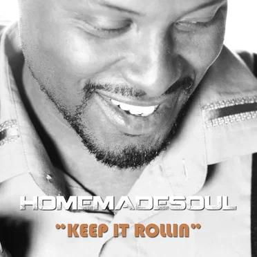 Keep It Rollin by Homemadesoul - album cover