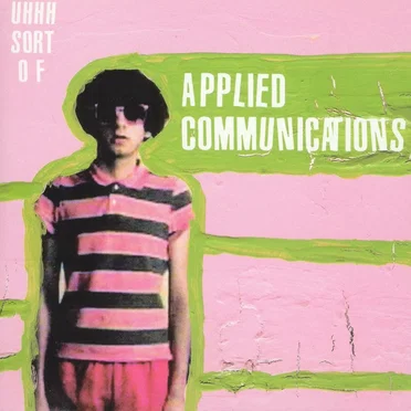 Uhhh Sort Of by Applied Communications - album cover