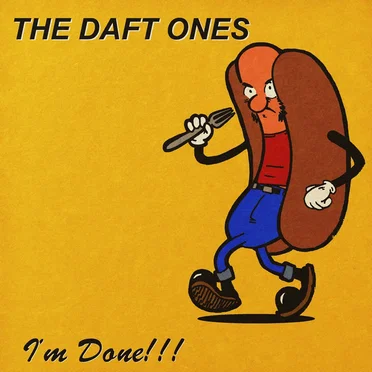 I'm Done by The Daft Ones - album cover