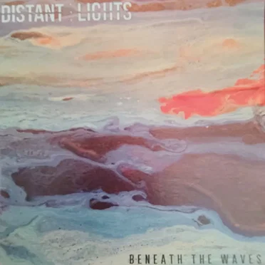 Beneath The Waves by Distant Lights - album cover