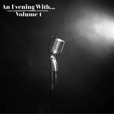 An Evening With…, Vol. 1