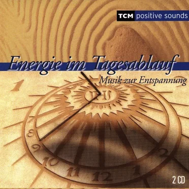 Energie im Tagesablauf: Musik zur Entspannung by Various Artists - album cover