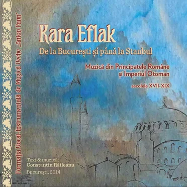 Kara Eflak - From Bucharest to Istanbul