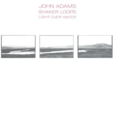 Shaker Loops / Light Over Water