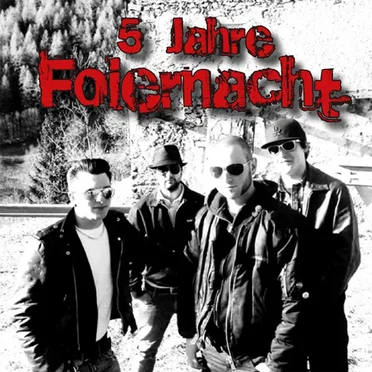 5 Jahre Foiernacht