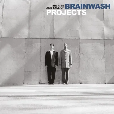 The Rise and Fall of... by Brainwash Projects - album cover