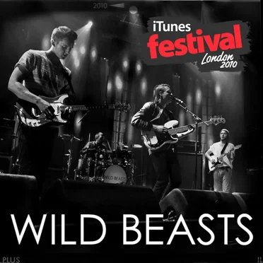 iTunes Festival: London 2010 by Wild Beasts - album cover