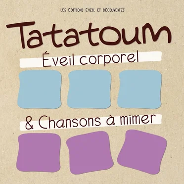 Tatatoum éveil corporel & chansons à mimer by Laurent Lahaye - album cover