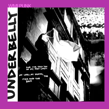 And I’ve Told You of My Past Lives: My Life, My Death, the Fish and the Bait. by Underbelly - album cover