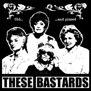 Old And Pissed