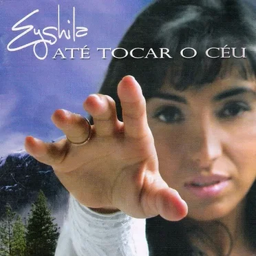 Até Tocar o Céu by Eyshila - album cover