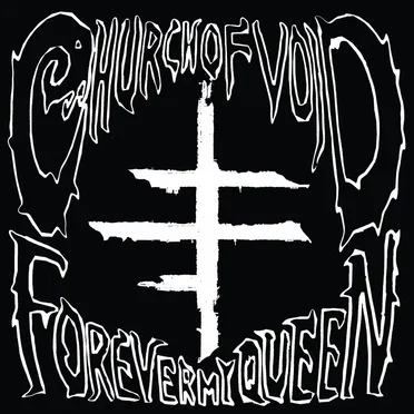 Forever My Queen by Church of Void - album cover