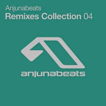 Anjunabeats Remixes Collection 04 by Various Artists - album cover